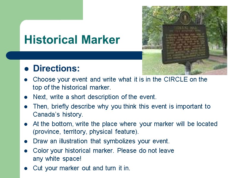 Historical Marker Directions: Choose your event and write what it is in the CIRCLE